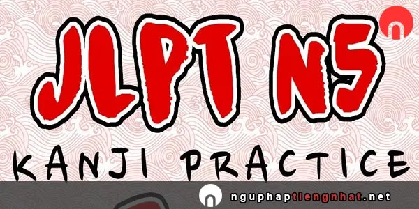 Tổng hợp kanji N5